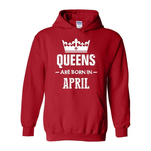 IWPF - Women Sweatshirts and Hoodies - Birthday Gift Queens Are Born in April