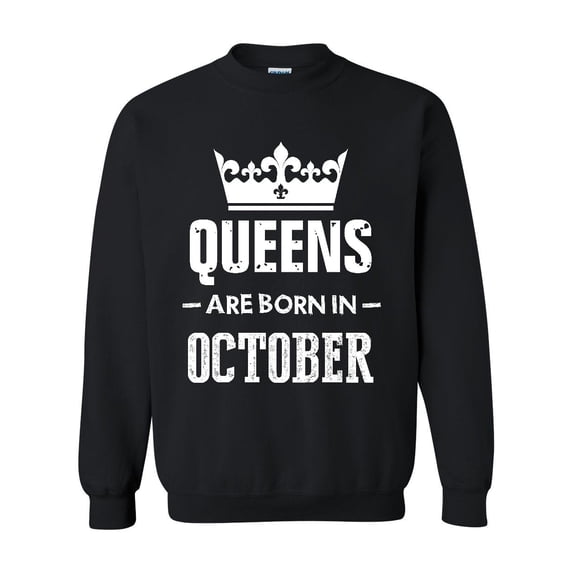 IWPF - Women Sweatshirts and Hoodies - Birthday Gift Queens Are Born in October