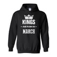 thumbnail image 1 of IWPF - Women Sweatshirts and Hoodies, up to Size 5XL - Birthday Gift Kings Are Born In March, 1 of 5
