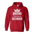 thumbnail image 1 of IWPF - Women Sweatshirts and Hoodies, up to Size 5XL - Birthday Gift Queens Are Born in December, 1 of 5