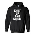 thumbnail image 1 of IWPF - Women Sweatshirts and Hoodies, up to Size 5XL - Shut Up and Squat, 1 of 5