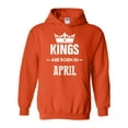 thumbnail image 1 of IWPF - Women's Plus Sweatshirts and Hoodies, up to Size 5XL - Birthday Gift Kings Are Born In April, 1 of 5