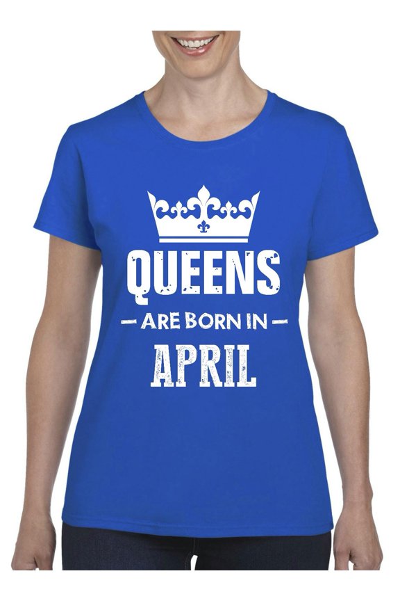 IWPF - Women's T-Shirt Short Sleeve - Birthday Gift Queens Are Born in April