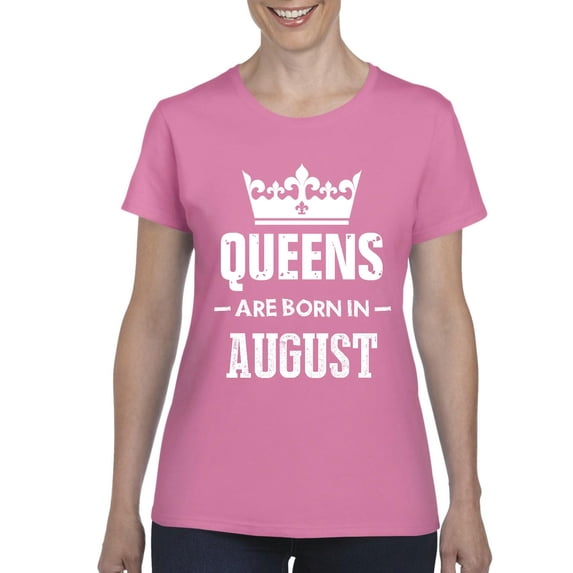 IWPF - Women's T-Shirt Short Sleeve - Birthday Gift Queens Are Born in August