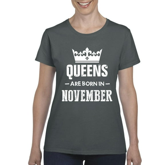 IWPF - Women's T-Shirt Short Sleeve - Birthday Gift Queens Are Born in November