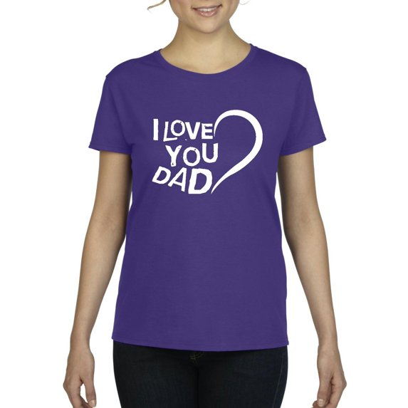 IWPF - Women's T-Shirt Short Sleeve, up to Women Size 3XL - Dad I Love You