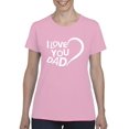 thumbnail image 1 of IWPF - Women's T-Shirt Short Sleeve, up to Women Size 3XL - Dad I Love You, 1 of 5