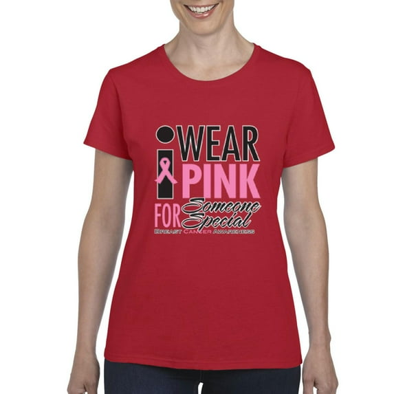 IWPF - Women's T-Shirt Short Sleeve, up to Women Size 3XL - I Wear Pink for Someone Special