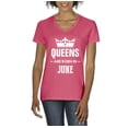 thumbnail image 1 of IWPF - Women's T-Shirt V-Neck Short Sleeve - Birthday Gift Queens Are Born in June, 1 of 5