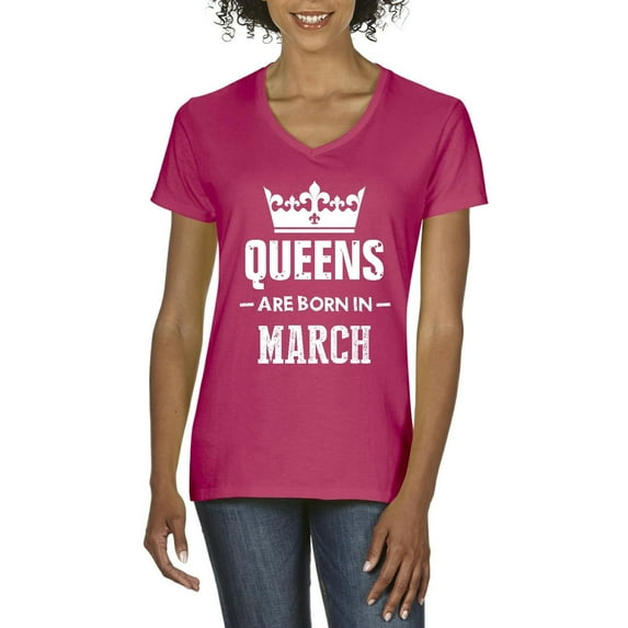 IWPF - Women's T-Shirt V-Neck Short Sleeve - Birthday Gift Queens Are Born in March