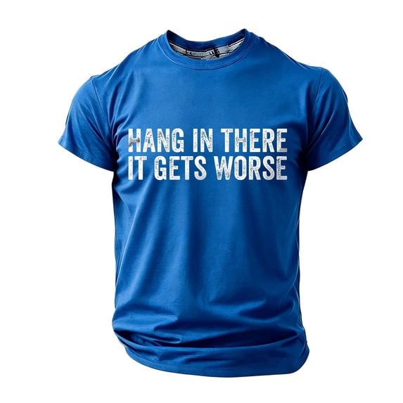 IWRICH Hang in There It Gets Worse,Graphics Tees for Men Novelty Funny T-Shirts Humor Tees Blue M