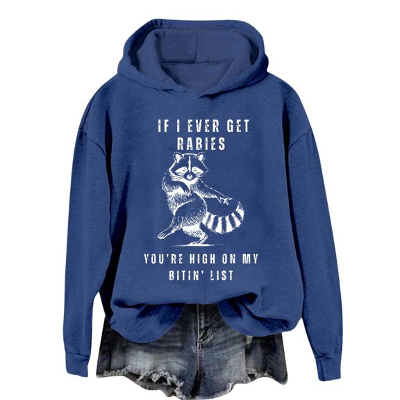 IWRICH If I Ever Get Rabies You're High on My Bitin' List Hoodies Funny Sweatshirt Biting List Shirt Unisex Tops Dark Blue S