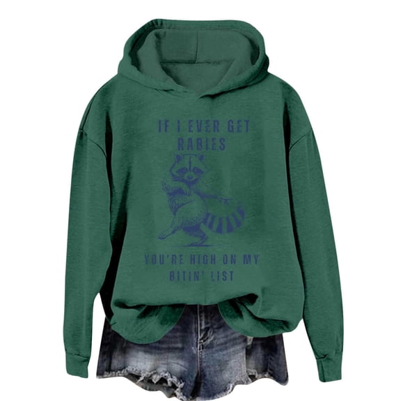 IWRICH If I Ever Get Rabies You're High on My Bitin' List Hoodies Funny Sweatshirt Biting List Shirt Unisex Tops Dark Green XXL