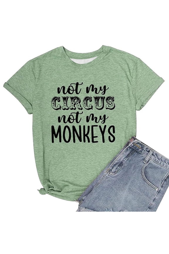 Not My Circus Not My Monkeys Shirts for Women Animal Lover Monkey T-Shirt Funny Graphic Short Sleeve Tops Light Green XL