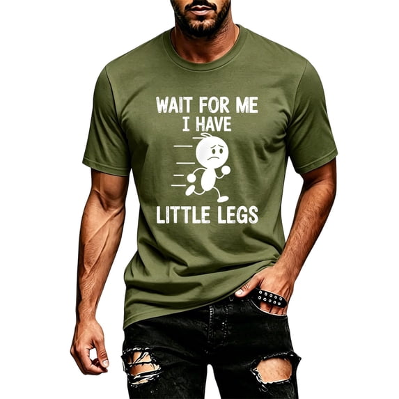 IWRICH Wait for Me I Have Little Legs,T-Shirt for Men Short Sleeve Crew Neck Slim Fit Streetwear Basic Fashion Tees Army Green S