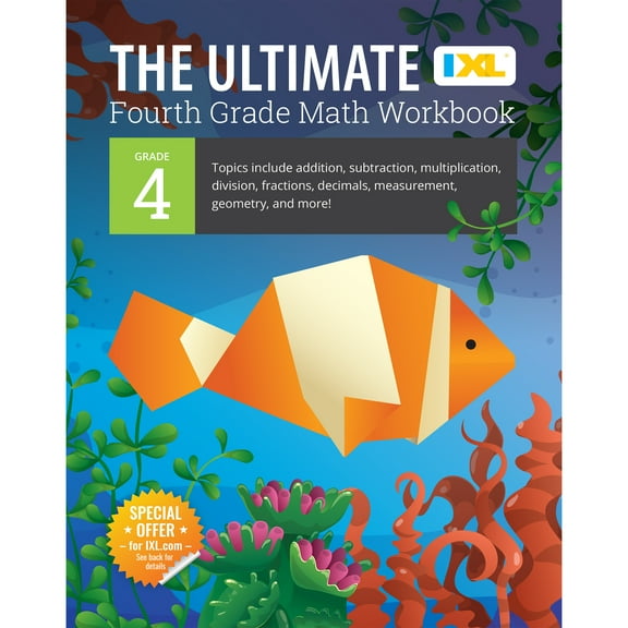 IXL Ultimate Workbooks The Ultimate Grade 4 Math Workbook: Multi-Digit Multiplication, Long Division, Addition, Subtraction, Fractions, Decimal, (Paperback)
