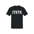 thumbnail image 1 of IYKYK Gothic Font Design Men's T-shirt, 1 of 3