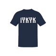 thumbnail image 1 of IYKYK Gothic Font Design Men's T-shirt, 1 of 3