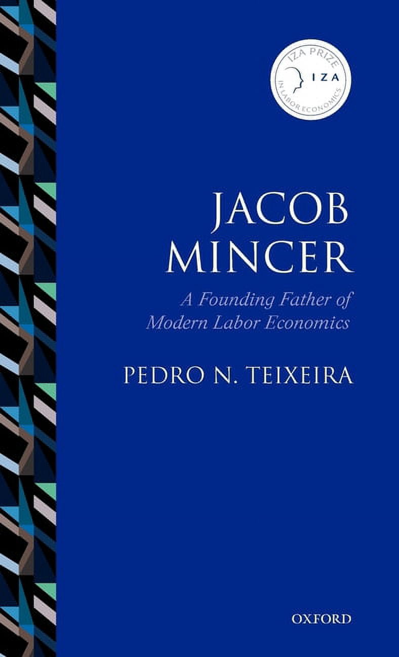 IZA Prize in Labor Economics Jacob Mincer The Founding Father of