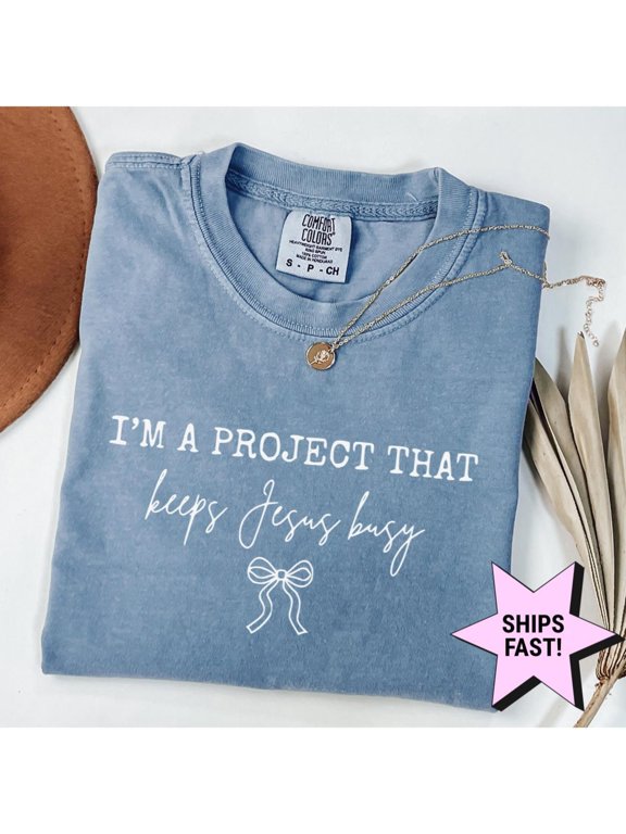 Iamp39m A Project That Keeps Jesus Busy Shirt Funny Christian Shirt Religious Gift for Wom