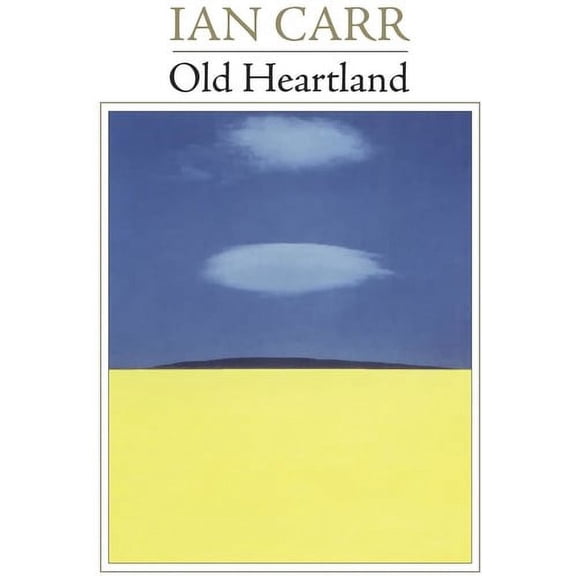 Ian Carr - Old Heartland - Music & Performance - CD