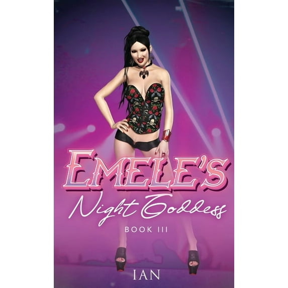 Ian Emele's Night Goddess: Book III, (Hardcover)