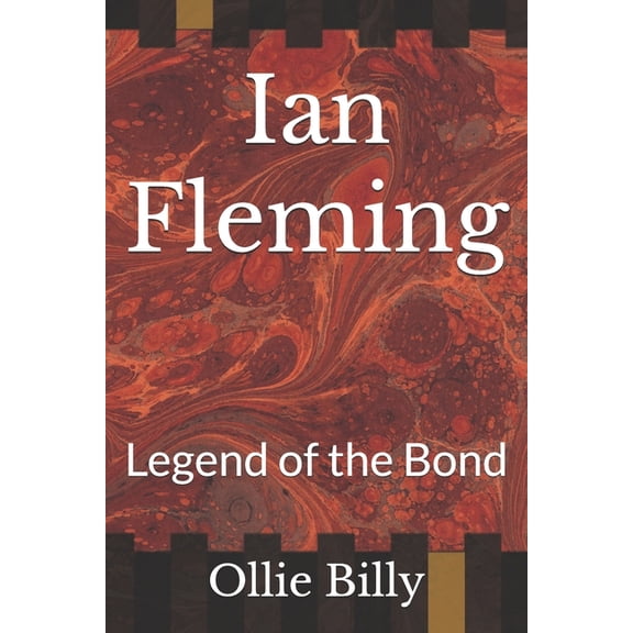 Ian Fleming: Legend of the Bond, (Paperback)
