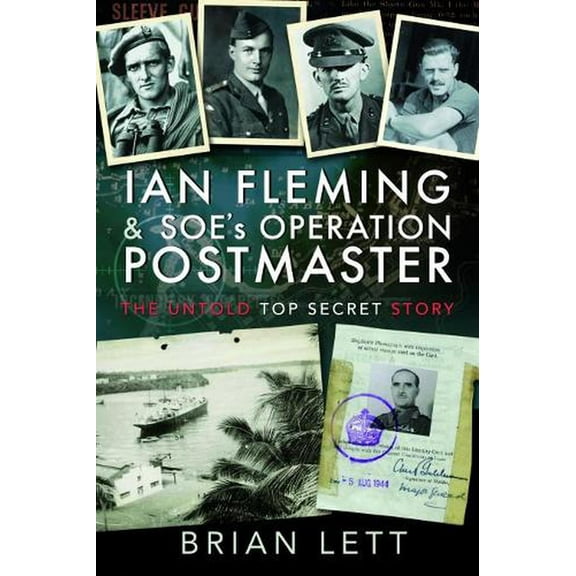 Ian Fleming and Soe's Operation Postmaster: The Untold Top Secret Story (Paperback)