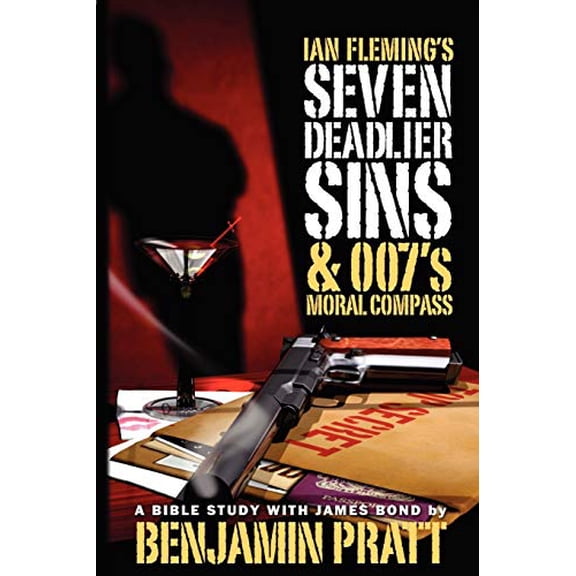 Pre-Owned Ian Fleming's Seven Deadlier Sins and 007's Moral Compass (Paperback) 1934879118 9781934879115