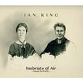 thumbnail image 1 of Ian King - Inebriate Of Air - Music & Performance - CD, 1 of 1