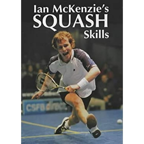 Pre-Owned Ian McKenzie's Squash Skills, 9781861264954, 186126495X, Paperback, New Ed edition