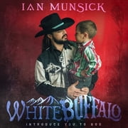 Ian Munsick - White Buffalo Introduce You To God - Music & Performance - CD