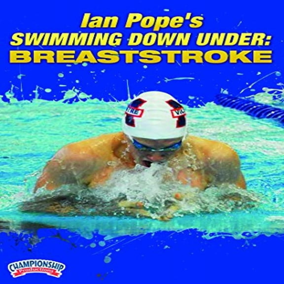SWIMMING DOWN UNDER WITH IAN POPE: BREASTSTROKE