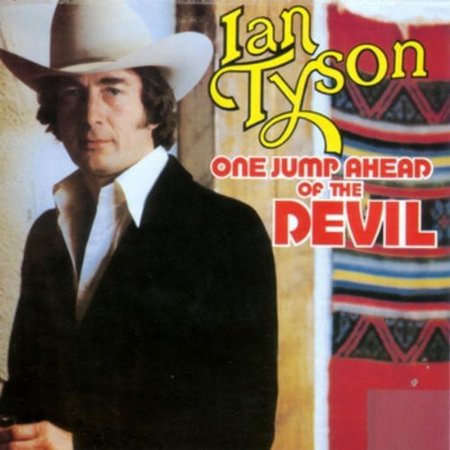 Ian Tyson - One Jump Ahead of the Devil - Country - CD