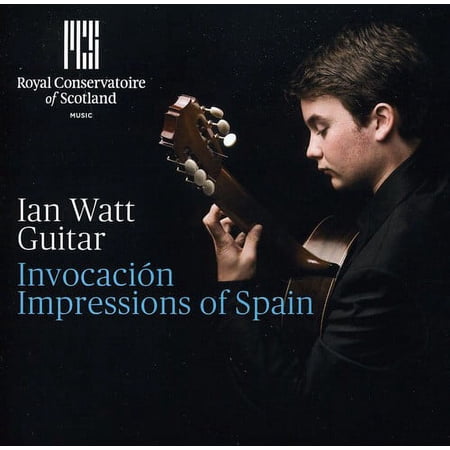 Ian Watt - Invocacion: Impressions of Spain - Music & Performance - CD