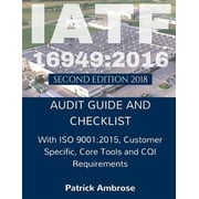 Iatf 16949 2016 Plus ISO 90012015 ASSESSMENT AUDIT Guide and Checklist Paperback