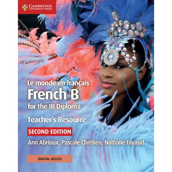 Ib Diploma Le Monde En Franais Teacher's Resource with Digital Access 2 Ed: French B for the IB Diploma, (Paperback)