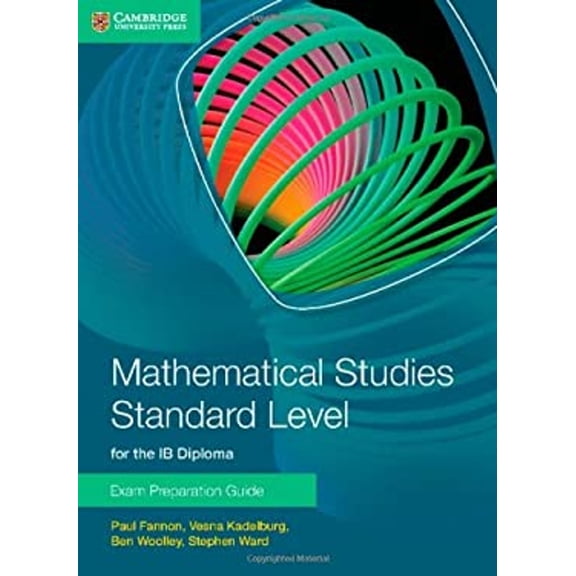 Pre-Owned Mathematical Studies Standard Level for the IB Diploma Exam Preparation Guide (Paperback) 110763184X 9781107631847
