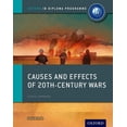 thumbnail image 1 of Ib Diploma Program Causes and Effects of 20th Century Wars: IB History Course Book: Oxford IB Diploma Program, (Paperback), 1 of 1