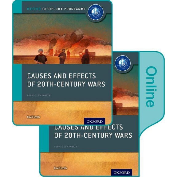 Ib Diploma Program Causes and Effects of 20th Century Wars: IB History Print and Online Pack: Oxford IB Diploma Program, (Paperback)