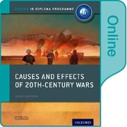 Ib Diploma Program Causes and Effects of 20th Century Wars Ib History Online Course Book Oxford Ib Diploma Program Other