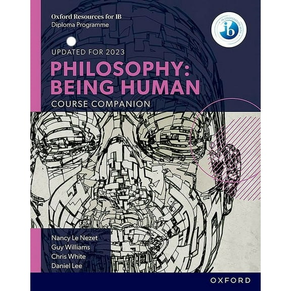 Ib Diploma Program IB Philosophy Being Human Course Book: Oxford IB Diploma Program, (Paperback)