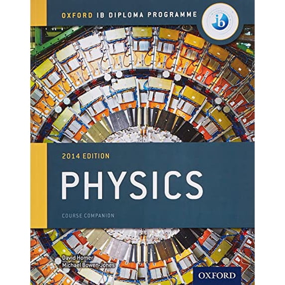 Pre-Owned IB Physics Course Book: 2014 Edition: Oxford IB Diploma Program (Paperback) 0198392133 9780198392132
