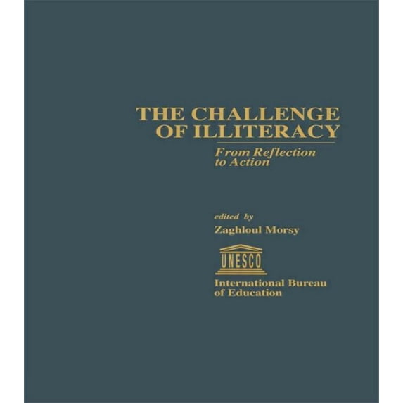 Ibe Studies on Education The Challenge of Illiteracy: From Reflection to Action, (Hardcover)