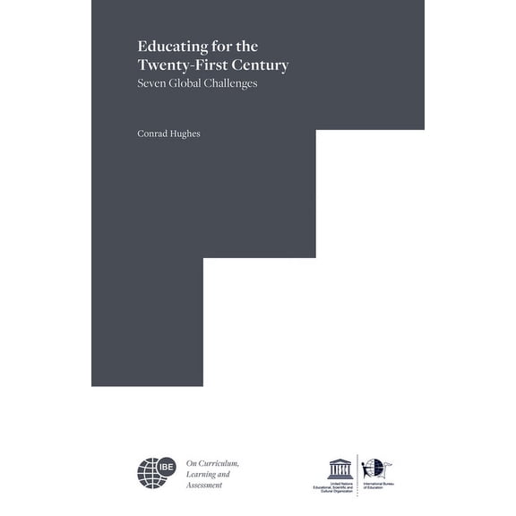Ibe on Curriculum, Learning, and Assessment: Educating for the Twenty-First Century: Seven Global Challenges (Series #3) (Paperback)