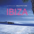 thumbnail image 1 of Pre-Owned Ibiza: Surprising Architecture (Hardcover 9788499362038) by Conrad White, 1 of 1