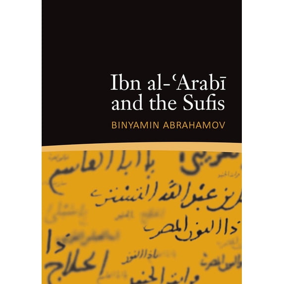 Ibn al-'Arabi and the Sufis, (Paperback)