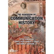 Ica Handbook The Handbook of Communication History, Hardcover