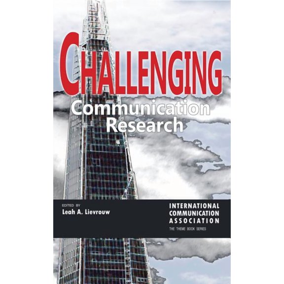 Ica International Communication Associat Challenging Communication Research, Book 1, (Paperback)