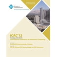 thumbnail image 1 of Icac 12 Proceedings of the 9th ACM International Conference on Autonomic Computing (Paperback), 1 of 1